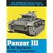 Panzer III & Its Variants (The Spielberger German Armor & Military Vehicles, Vol 3)
