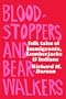 Bloodstoppers and Bearwalkers: Folk Traditions of the Upper Peninsula