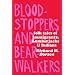 Bloodstoppers and Bearwalkers: Folk Traditions of the Upper Peninsula