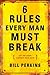 6 Rules Every Man Must Break: . . . And Every Woman Must Know
