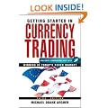 Getting Started in Currency Trading: Winning in Today's Forex Market