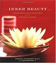 Inner Beauty: Discover Natural Beauty and Well Being with the Traditions of Ayurveda