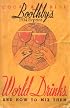 Boothby's 1934 Reprint World Drinks and How to Mix Them