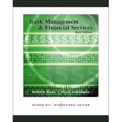 Bank Management and Financial Services: WITH Standard & Poor's Educational Version of Market Insight and Ethics in Finance Powerweb