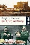 Produkt-Bild: Der Erste Weltkrieg: Wahrheit und L&uuml;ge in Bildern und Texten