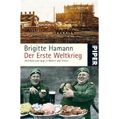 Der Erste Weltkrieg: Wahrheit und L�ge in Bildern und Texten