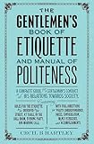 The Gentleman's Book of Etiquette and Manual of Politeness