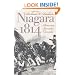 Niagara 1814: America Invades Canada