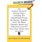 The Poetical Works Of William Blake: Including The Unpublished French Revolution; Together... by William Blake and John Sampson