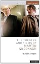 The Theatre And Films Of Martin Mcdonagh