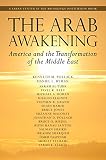The Arab awakening : America and the transformation of the Middle East
