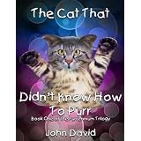 TheCatThatDidn'tKnowHowToPurr(ThePurrenniumTrilogy)
