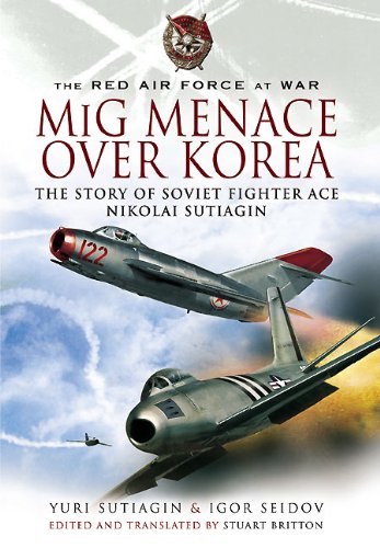 mig menace over korea nikolai sutiagin top ace soviet of the korean war
