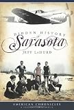 Hidden History of Sarasota (FL) (American Chronicles) (American Chronicles (History Press))
