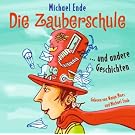 Die Zauberschule und andere Geschichten