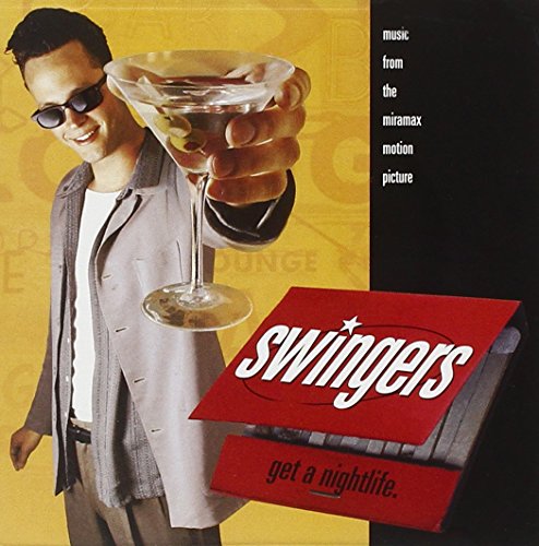 Swingers: Music From The Miramax Motion Picture Jon Favreau Vince Vaughn Ron Livingston Patrick Van Horn Alex Desert