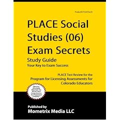 PLACE Social Studies (06) Exam Secrets Study Guide: PLACE Test Review for the Program for Licensing Assessments for Colorado Educators