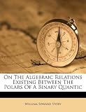 On the Algebraic Relations Existing Between the Polars of a Binary Quantic