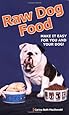 Raw Dog Food: Make It Easy for You and Your Dog