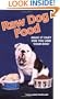 Raw Dog Food: Make It Easy for You and Your Dog