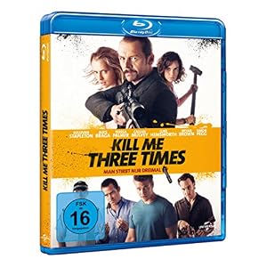 Kill Me Three Times - Man stirbt nur dreimal