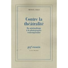 Contre la th��tralit� : Du minimalisme � la photographie contemporaine