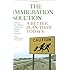 The Immigration Solution: A Better Plan Than Today's