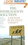 The Immigration Solution: A Better Plan Than Today's