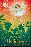 Merry Fairy Holidays: Three Enchanted Christmas Stories (Flower Fairies Friends)