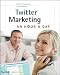 Twitter Marketing: An Hour a Day