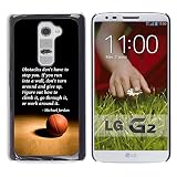 Plastic Shell Protective Case Cover || LG G2 D800 D802 D802TA D803 VS980 LS980 || Jordan Quote Sport @XPTECH