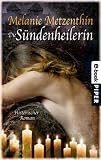 Die Sündenheilerin: Historischer Roman