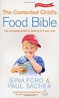 The Contented Child's Food Bible