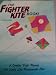 THE FIGHTER KITE BOOK! A Complete Flight Manual For Single Line Manueuverable Kites