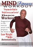 Mind Fitness Workout: Program the Mind for Weight Loss as you Exercise Dance Workout (DVD format: Region free NTSC): "Program the Mind for Weight Loss as You Exercise" Dance Workout