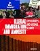 Illegal Immigration and Amnesty: Open Borders and National Security (In the News)