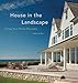 House in the Landscape: Siting Your Home Naturally