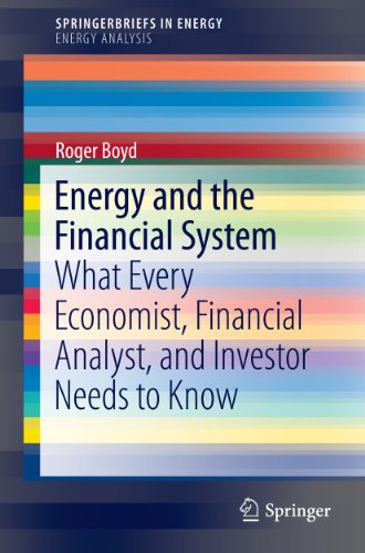 Energy and the Financial System: What Every Economist, Financial Analyst, and Investor Needs to Know (SpringerBriefs in Energy)