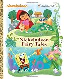 Nickelodeon Fairy Tales (Nickelodeon) (a Big Golden Book)
