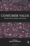 Consumer Value: A Framework for Analysis and Research