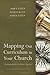 Mapping Out Curriculum in Your Church: Cartography for Christian Pilgrims