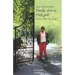Danke, dass es dich gab: Unser Leben mit Antje