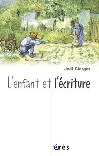 L'enfant et l'écriture L'enfant et l'écriture