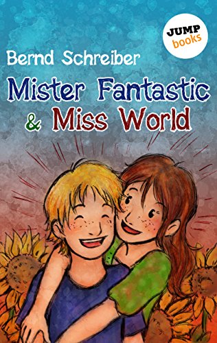 Mister Fantastic & Miss World - Band 1: Roman (German Edition)