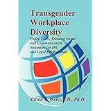 transgender workplace diversity policy tools training issues and communication strategies for hr and legal professionals