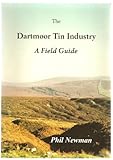 The Dartmoor tin industry : a field guide
