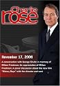 Charlie Rose with George Shultz; Milton Friedman; Nicholas Hytner, Richard Griffiths, Frances de la Tour, Samuel Barnett & Dominic Cooper (November 17, 2006)