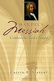 Handels Messiah: Comfort for Gods People (Calvin Institute of Christian Worship Liturgical Studies)