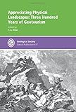 Appreciating physical landscapes : three hundred years of geotourism