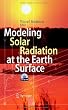 Modeling Solar Radiation at the Earth's Surface: Recent Advances